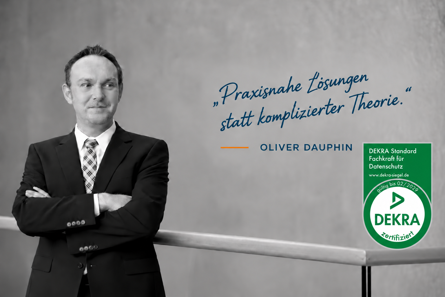 Oliver Dauphin – Datenschutz und IT-Sicherheit; Praxisnahe Lösungen statt komplizierter Theorie.